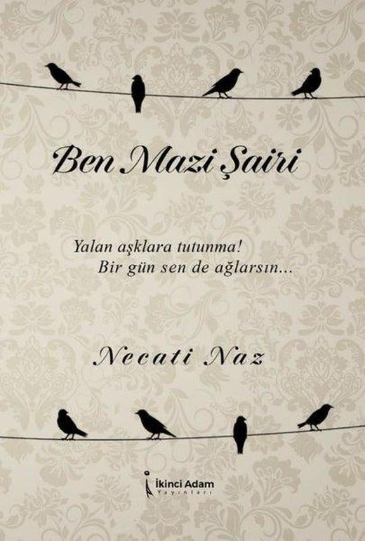 Ben Mazi Şairi | İkinci Adam Yayınları (İnce Kapak)
