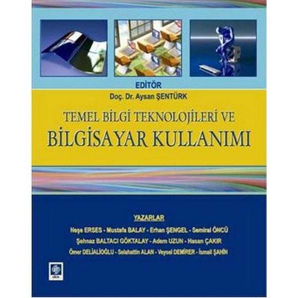 Temel Bilgi Teknolojileri ve Bilgisayar Kullanımı