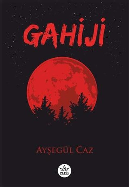 Gahiji | Elpis Yayınları (Ciltsiz)