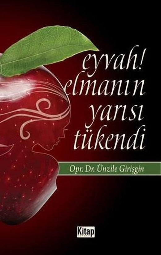 Eyvah! Elmanın Yarısı Tükendi | Kitap Dünyası (İnce Kapak)