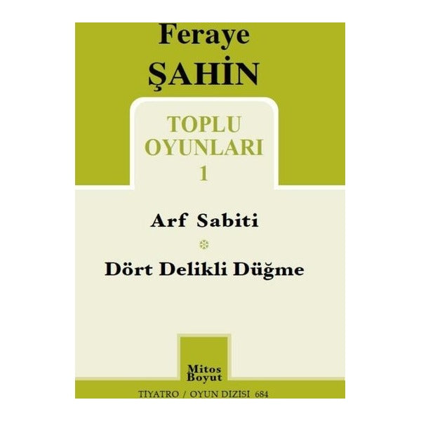 Feraye Şahin Toplu Oyunları - 1 | Mitos Boyut Yayınları (İnce Kapak)