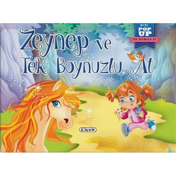 Zeynep ve Tek Boynuzlu At - Mini Pop-Up | Çiçek Yayıncılık