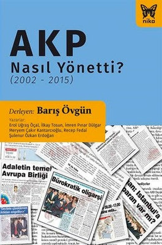 AKP Nasıl Yönetti? | Nika Yayınevi