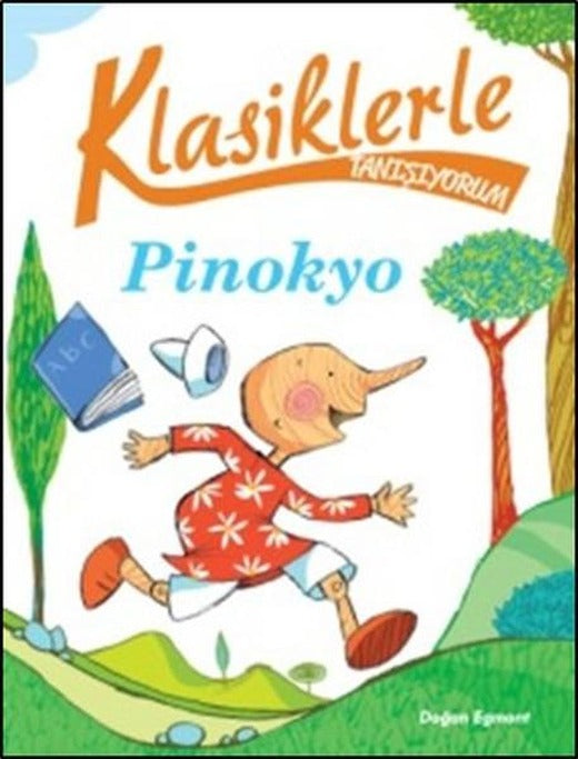 Klasiklerle Tanışıyorum - Pinokyo | Doğan ve Egmont Yayıncılık - Çocuk Kitapları Dizisi (İnce Kapak)