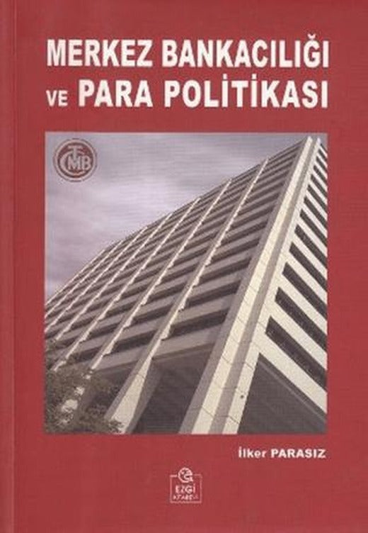 Merkez Bankacılığı ve Para Politikası | Ezgi Kitabevi Yayınları (Ciltsiz)