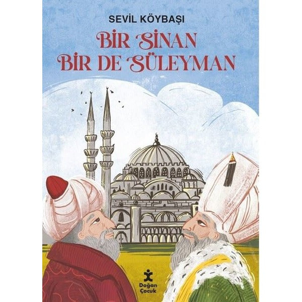 Bir Sinan Bir de Süleyman | Doğan Çocuk (İnce Kapak)
