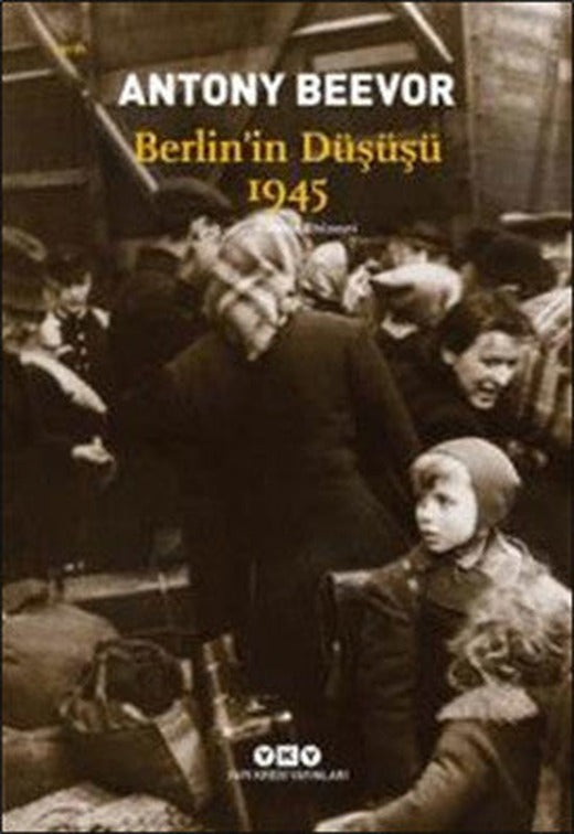 Berlin'in Düşüşü 1945 | Yapı Kredi Yayınları
