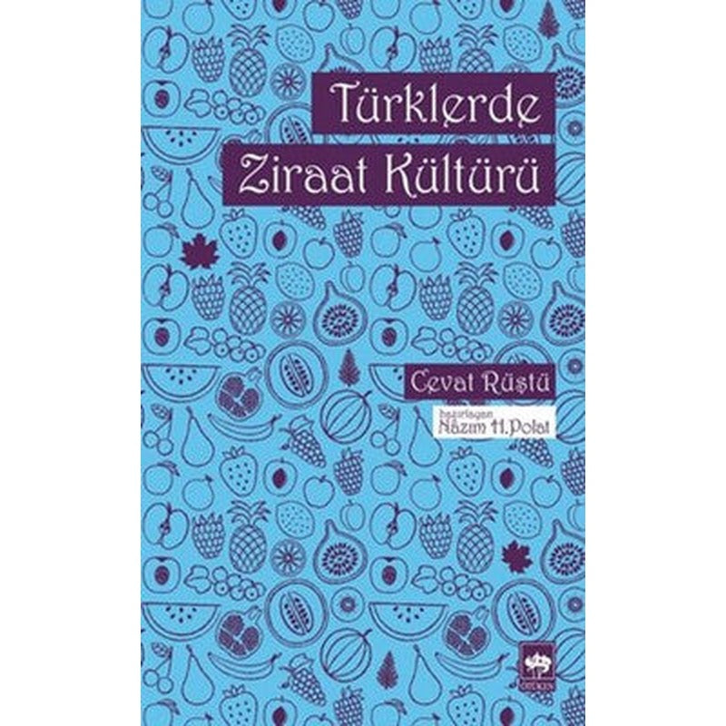 Türklerde Ziraat Kültürü | Ötüken Neşriyat Yayınları
