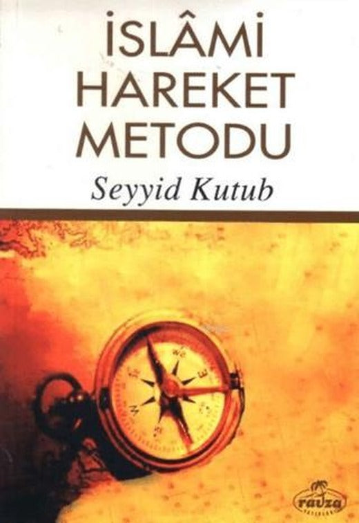 İslami Hareket Metodu | Ravza Yayınları (Ciltsiz)