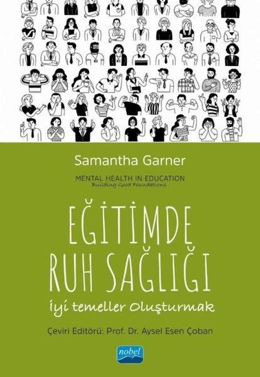 Eğitimde Ruh Sağlığı - İyi Temeller Oluşturmak | Nobel Akademik Yayıncılık (İnce Kapak)