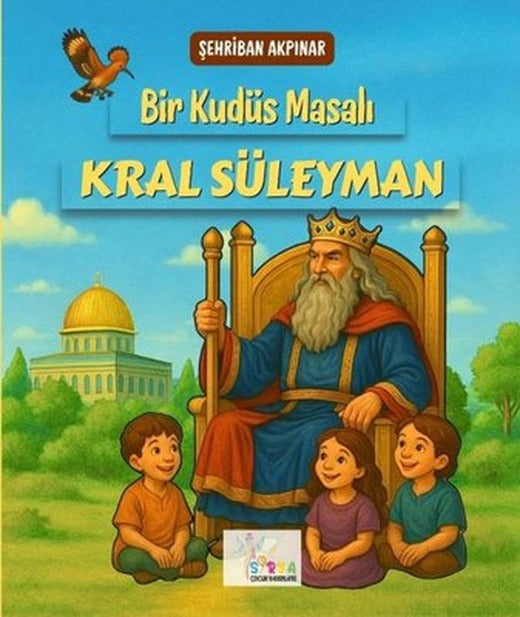 Bir Kudüs Masalı: Kral Süleyman | Şehriban Akpınar (İnce Kapak)
