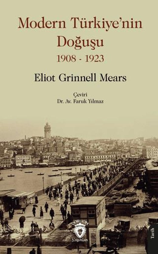 Modern Türkiye’nin Doğuşu 1908 - 1923 | Dorlion Yayınları (Ciltsiz)