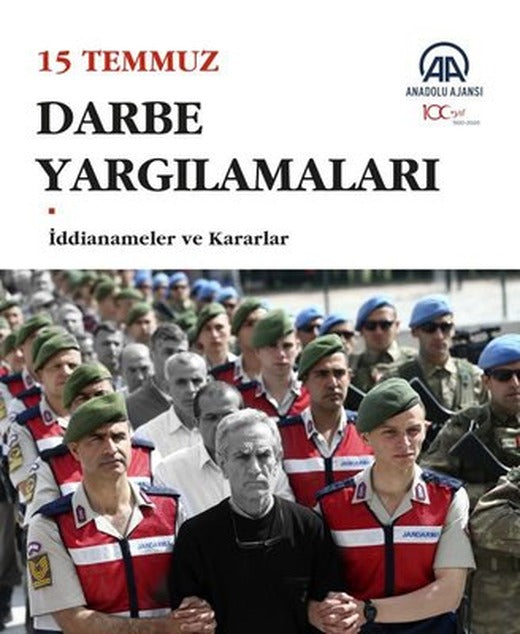 15 Temmuz Darbe Yargılamaları - İddianameler ve Kararlar | Anadolu Ajansı