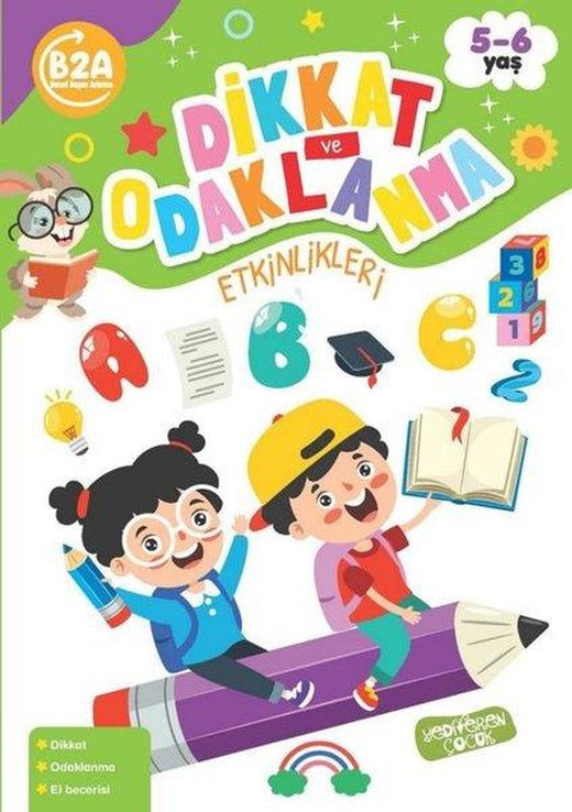 Dikkat ve Odaklanma Etkinlikleri 5 - 6 Yaş | Yediveren Çocuk (İnce Kapak)