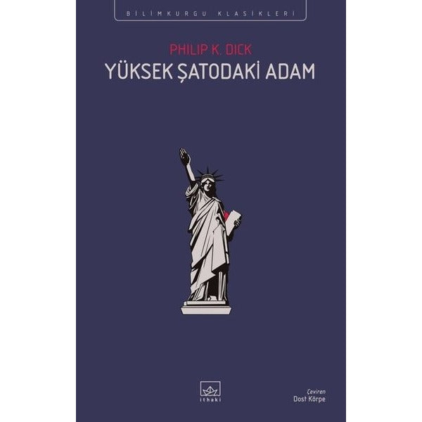 Yüksek Şatodaki Adam - Bilimkurgu Klasikleri | İthaki Yayınları (İnce Kapak)