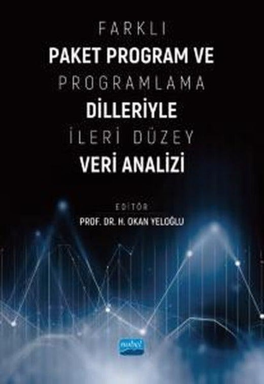 Farklı Paket Program ve Programlama Dilleriyle İleri Düzey Veri Analizi | Nobel Akademik Yayıncılık (İnce Kapak)