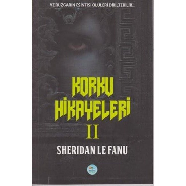 Korku Hikayeleri 2 - Sheridan Le Fanu - Maviçatı Yayınları