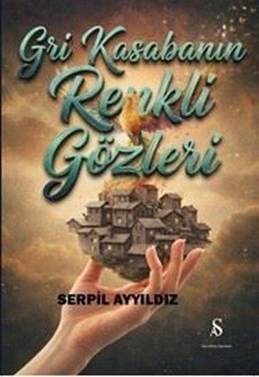 Gri Kasabanın Renkli Gözleri | Son Adım Yayınları (İnce Kapak)