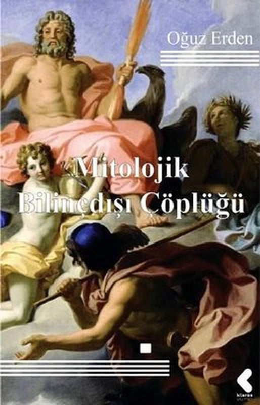 Mitolojik Bilinçdışı Çöplüğü | Klaros Yayınları