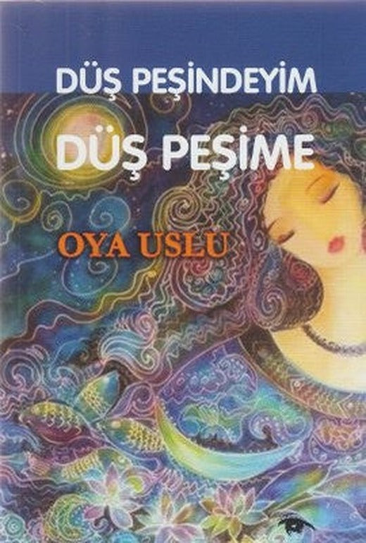 Düş Peşindeyim Düş Peşime | Ceylan Yayıncılık