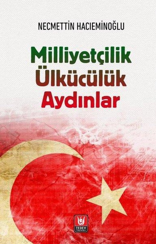 Milliyetçilik Ülkücülük Aydınlar | Türk Edebiyatı Vakfı Yayınları (İnce Kapak)