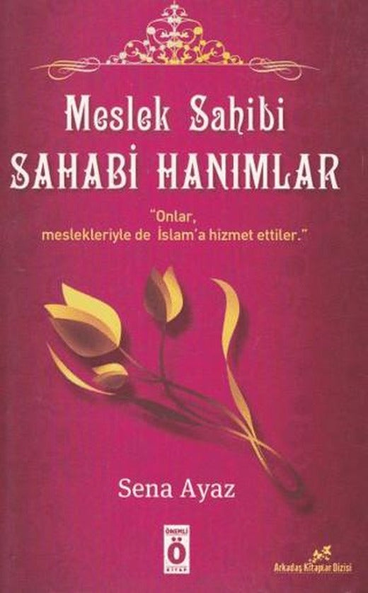 Meslek Sahibi Sahabi Hanımlar