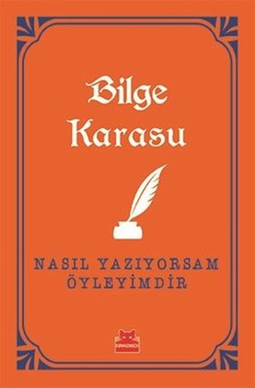 Nasıl Yazıyorsam Öyleyimdir | Kırmızı Kedi
