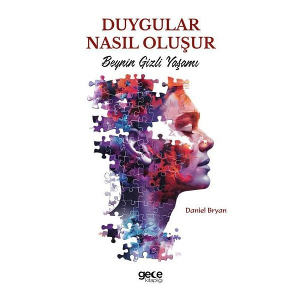 Duygular Nasıl Oluşur - Beynin Gizli Yaşamı | Gece Kitaplığı