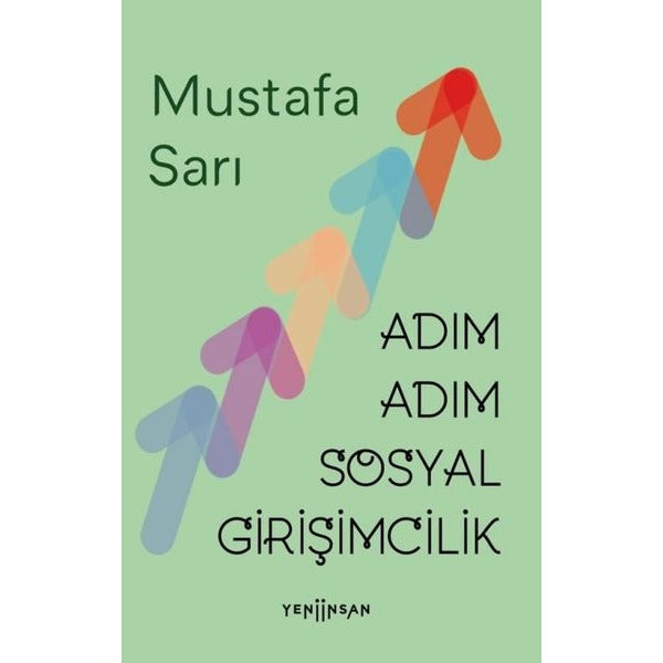 Adım Adım Sosyal Girişimcilik | Yeni İnsan Yayınevi (İnce Kapak)