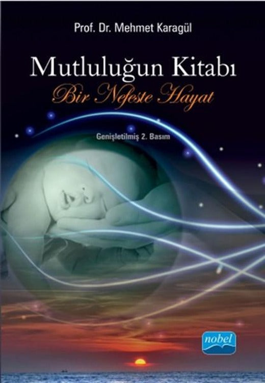 Mutluluğun Kitabı | Nobel Akademik Yayıncılık (İnce Kapak)