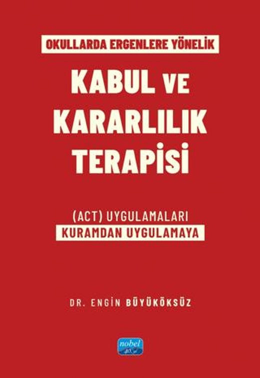 Okullarda Ergenlere Yönelik Kabul ve Kararlılık Terapisi
