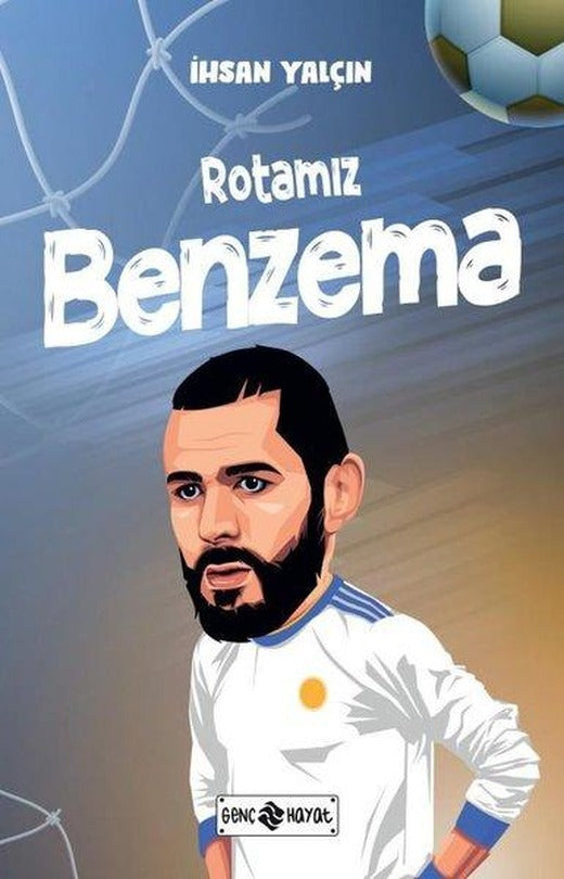 Rotamız Benzema | Genç Hayat (İnce Kapak)
