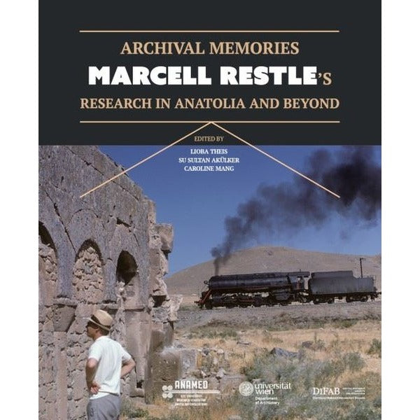 Archival Memories: Marcell Restle's Research in Anatolia and Beyond | Koç Üniversitesi Yayınları