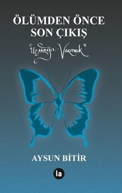 Ölümden Önce Son Çıkış | La Kitap (Ciltsiz)