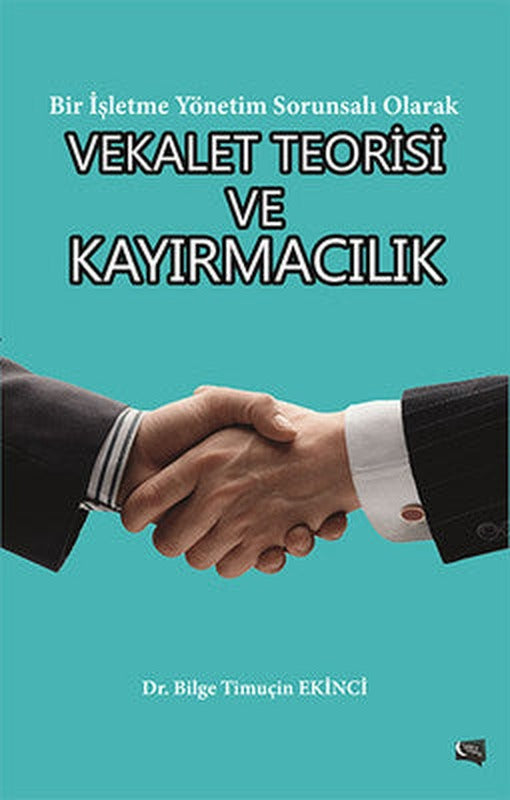 Bir İşletme Sorunsalı Olarak Vekalet Teorisi ve Kayırmacılık | Gece Kitaplığı