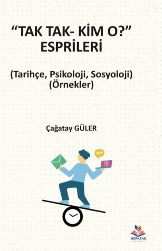 Tak Tak - Kim O? Esprileri - Tarihçe Psikoloji Sosyoloji Örnekler | Berksan Yayıncılık (İnce Kapak)