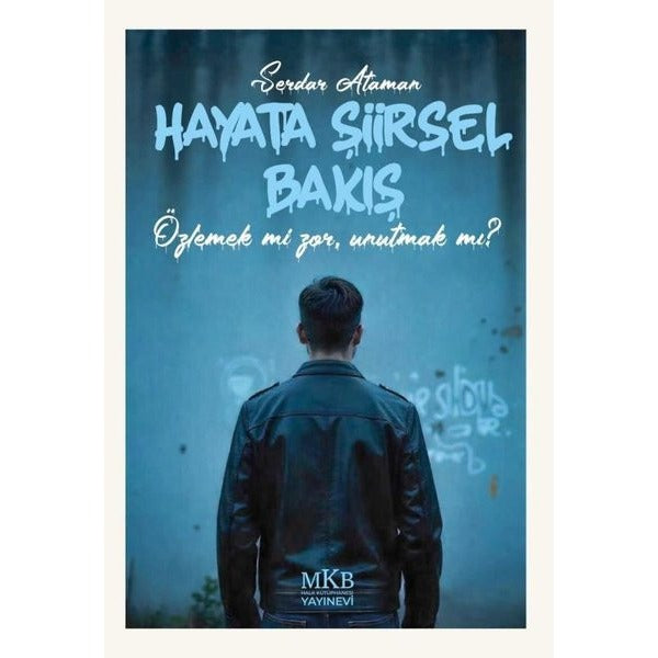 Hayata Şiirsel Bakış