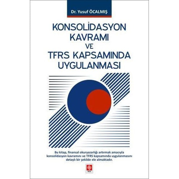 Konsolidasyon Kavramı ve TFRS Kapsamında Uygulanması