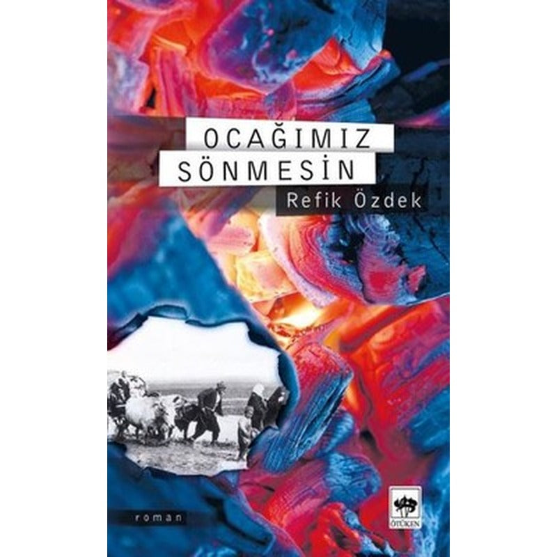 Ocağımız Sönmesin | Ötüken Neşriyat