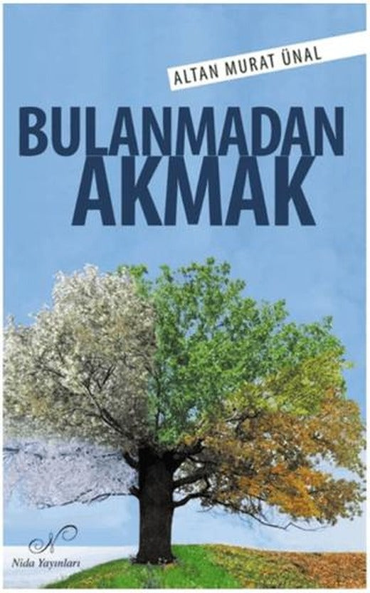 Bulanmadan Akmak | Nida Dergisi Yayınları (Ciltsiz)