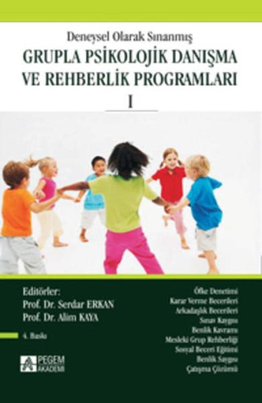 Deneysel Olarak Sınanmış Grupla Psikolojik Danışma ve Rehberlik Programları Cilt: 1 | Pegem Akademi Yayıncılık - Eğitim Dizisi (İnce Kapak)