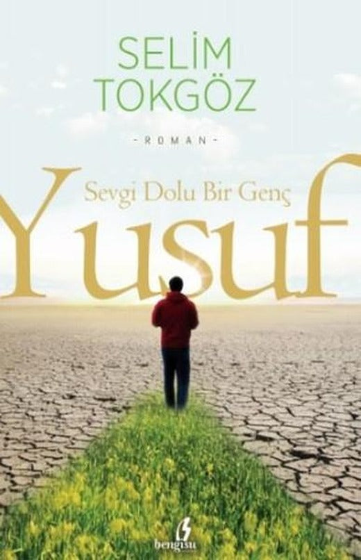 Sevgi Dolu Bir Genç Yusuf | Bengisu Yayınları (İnce Kapak)