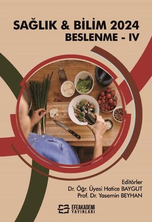 Sağlık & Bilim 2024: Beslenme-IV | Efe Akademi Yayınları (Ciltsiz)