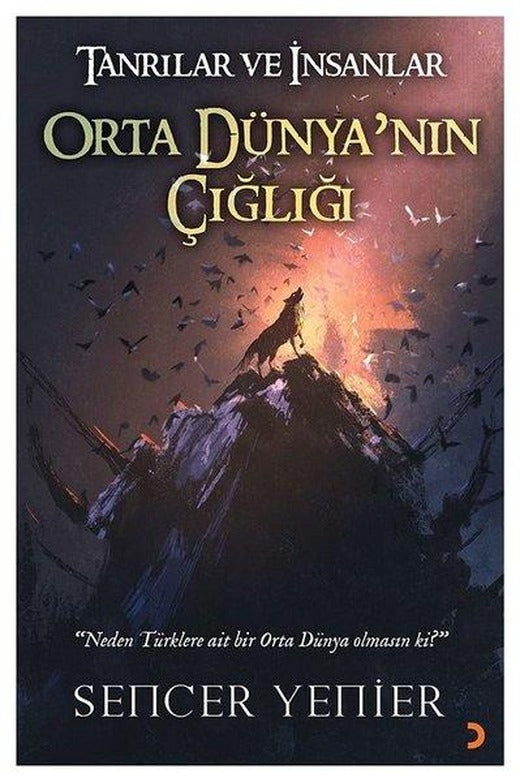 Tanrılar ve İnsanlar Orta Dünyanın Çığlığı | Cinius (İnce Kapak)