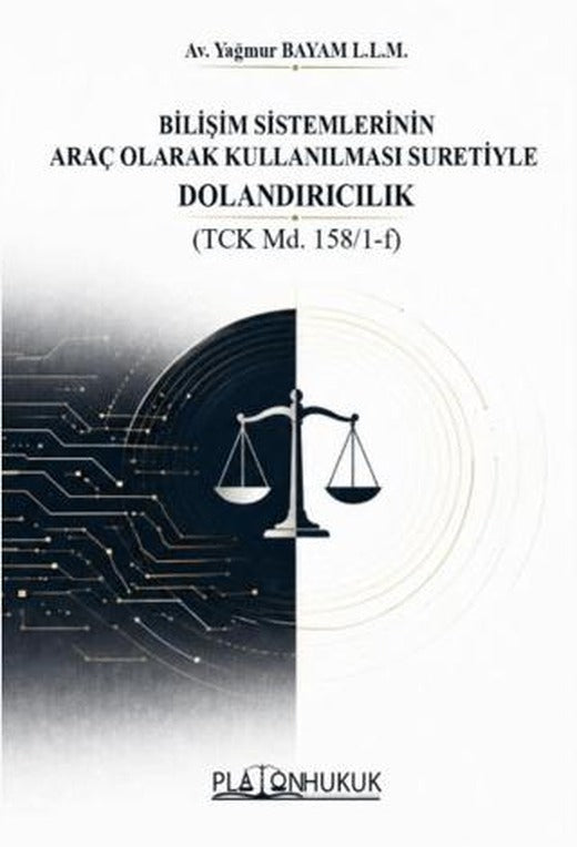 Bilişim Sistemlerinin Araç Olarak Kullanılması Suretiyle Dolandırıcılık