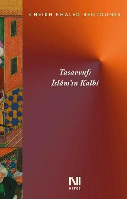 Tasavvuf-İslamın Kalbi | Nefes Yayıncılık (İnce Kapak)
