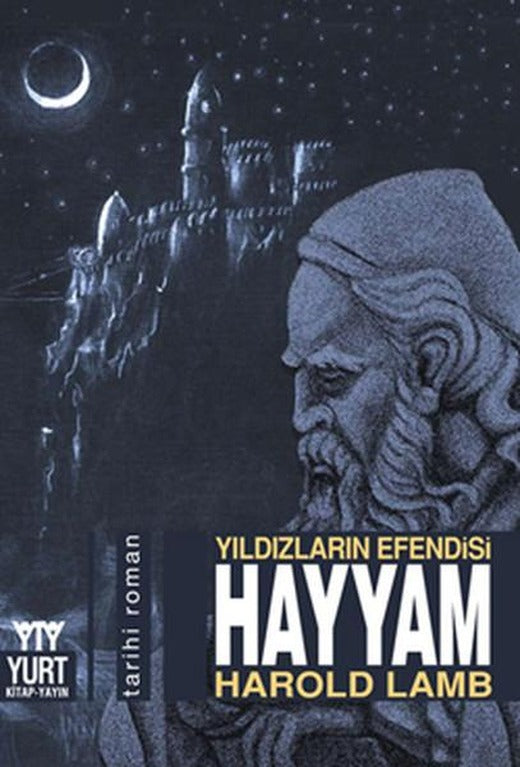 Hayyam-Yıldızların Efendisi | Yurt Kitap Yayın - Tarihi Romanlar Dizisi (İnce Kapak)