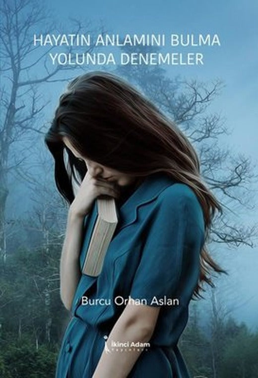 Hayatın Anlamını Bulma Yolunda Denemeler | İkinci Adam Yayınları