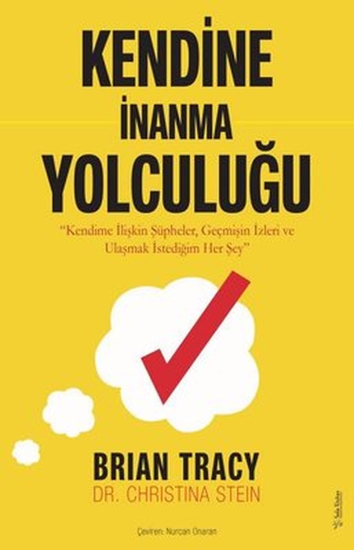 Kendine İnanma Yolculuğu - Kendime İlişkin Şüpheler Geçmişin İzleri ve Ulaşma İstediğim Her Şey | Sola Unitas