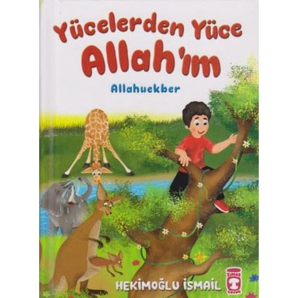 Yücelerden Yüce Allah'ım Allahuekber | Timaş Çocuk (İnce Kapak)